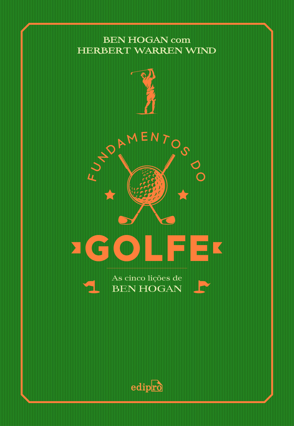 Fundamentos do golfe: as cinco lições de Ben Hogan