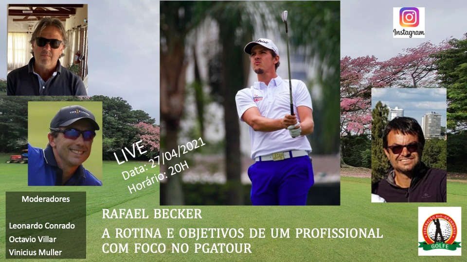 Live com Rafael Becker nesta terça-feira, dia 27 de abril, no Instagram da Federação Rio-Grandense de Golfe